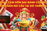 Đầu 8 câm hôm sau đánh con gì? Hướng dẫn soi cầu tại 247 chính xác