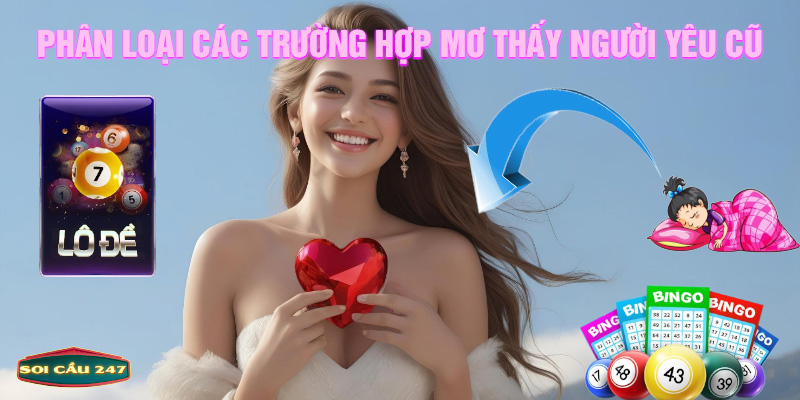 Phân loại các trường hợp mơ thấy người yêu cũ