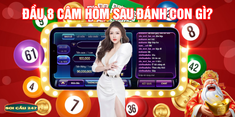 Đầu 8 câm hôm sau đánh con gì?