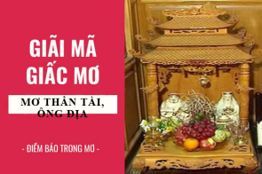 Nằm mơ thấy ông địa thần tài – Ý nghĩa và con số may mắn